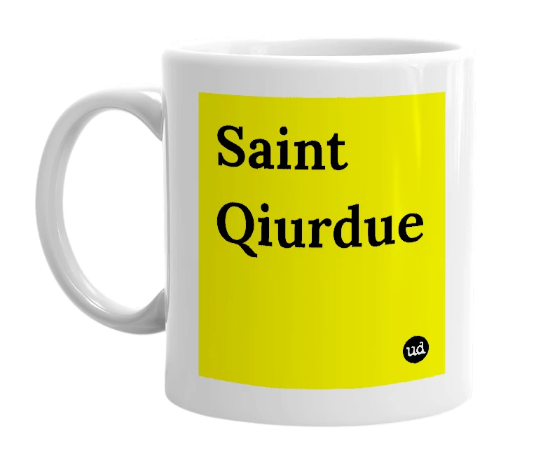 White mug with 'Saint Qiurdue' in bold black letters