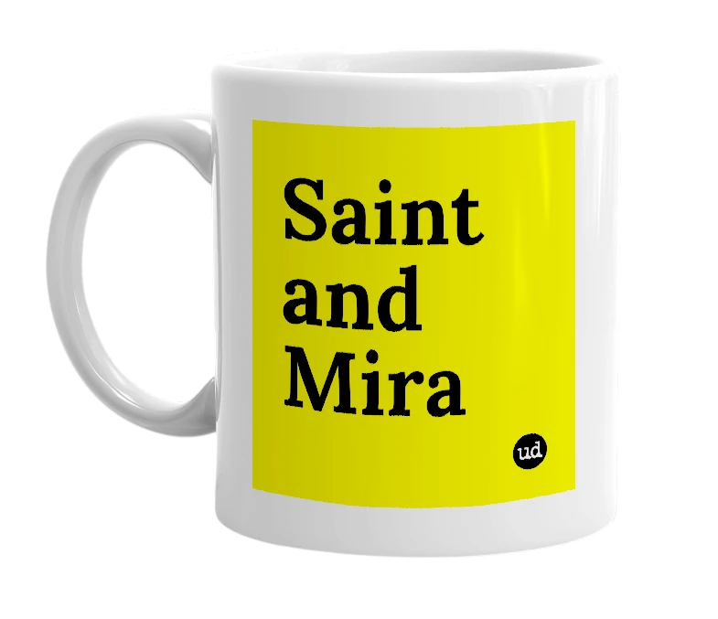 White mug with 'Saint and Mira' in bold black letters