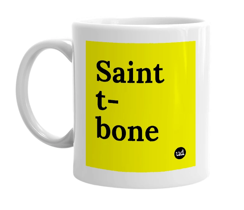 White mug with 'Saint t-bone' in bold black letters