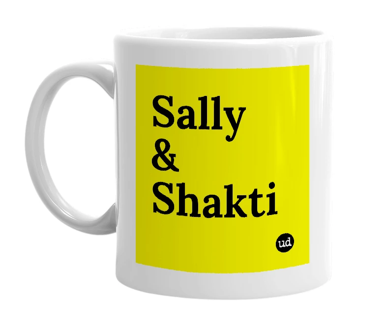 White mug with 'Sally & Shakti' in bold black letters