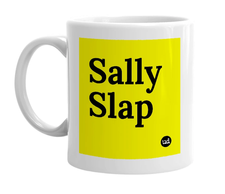 White mug with 'Sally Slap' in bold black letters