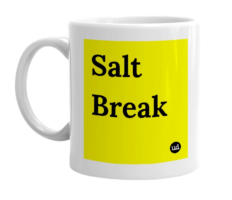 White mug with 'Salt Break' in bold black letters