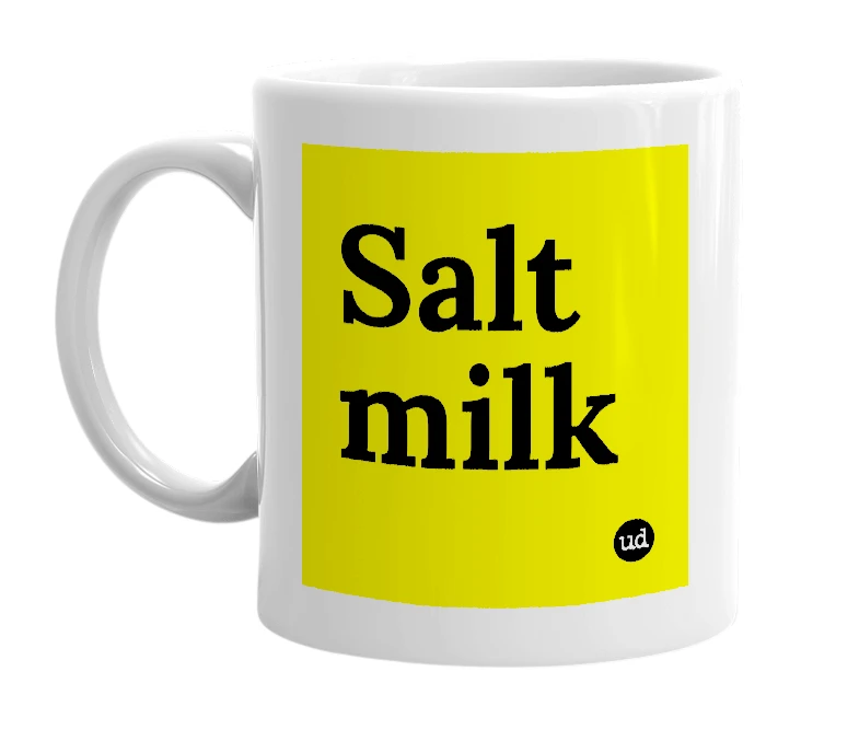 White mug with 'Salt milk' in bold black letters
