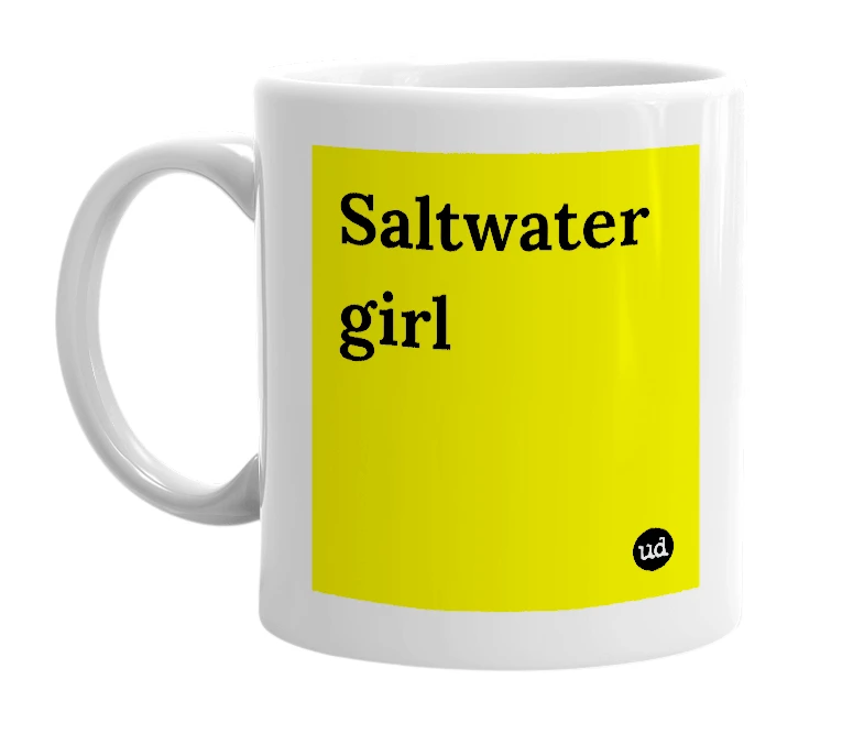 White mug with 'Saltwater girl' in bold black letters