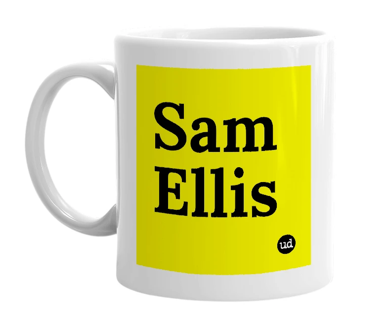 White mug with 'Sam Ellis' in bold black letters