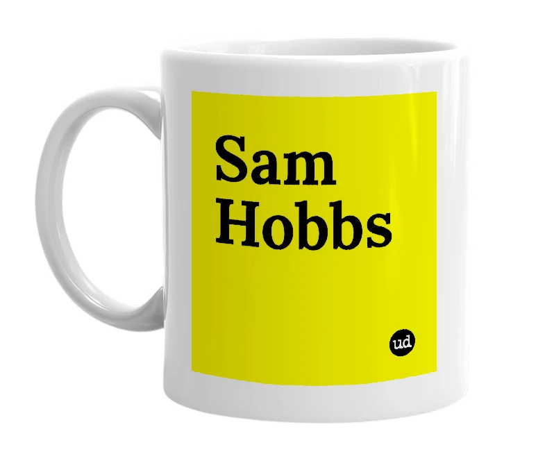 White mug with 'Sam Hobbs' in bold black letters