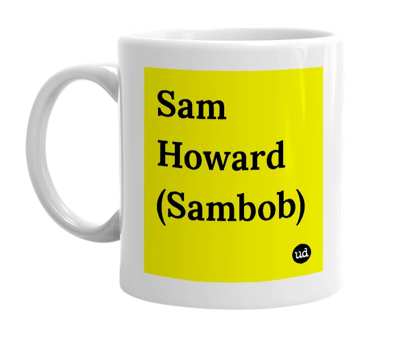 White mug with 'Sam Howard (Sambob)' in bold black letters