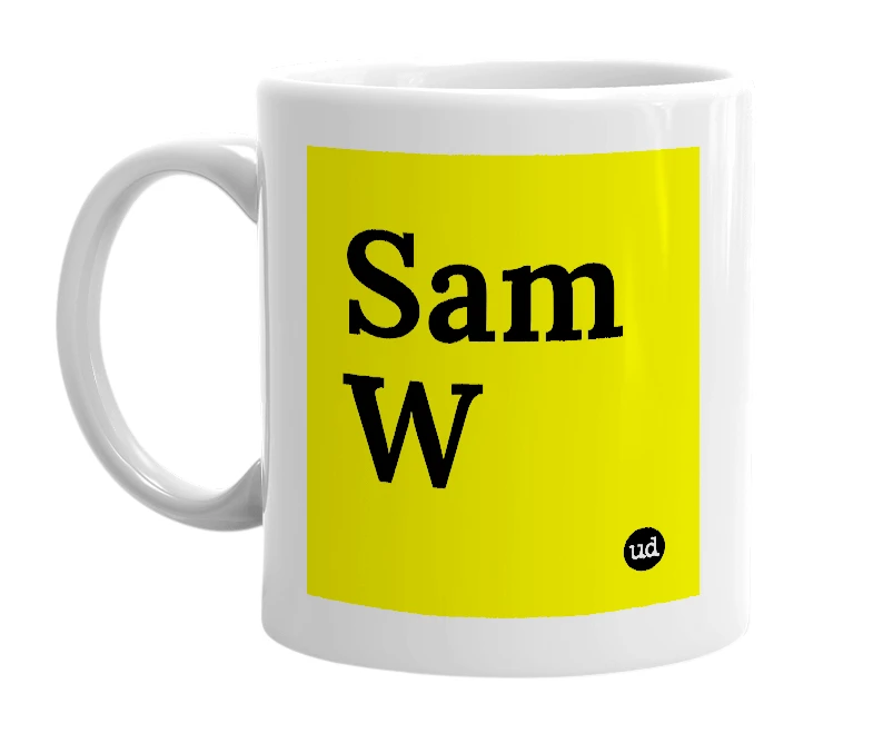 White mug with 'Sam W' in bold black letters