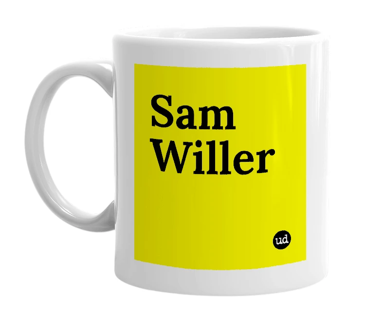 White mug with 'Sam Willer' in bold black letters