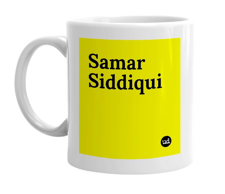 White mug with 'Samar Siddiqui' in bold black letters