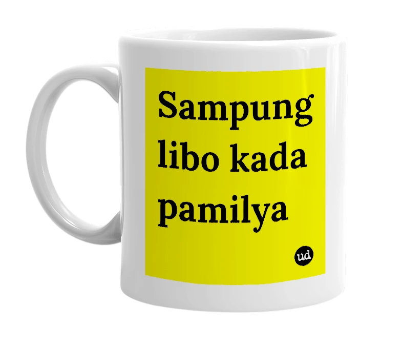 White mug with 'Sampung libo kada pamilya' in bold black letters