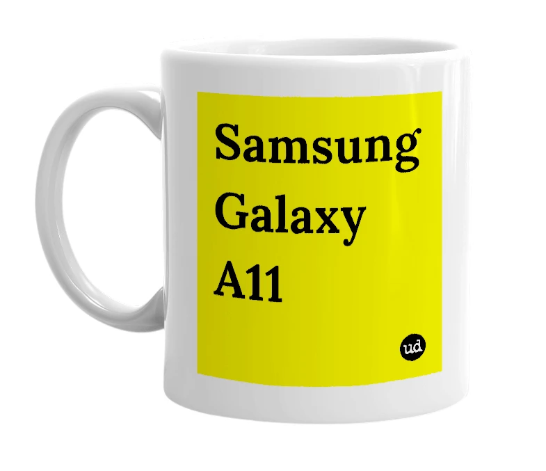 White mug with 'Samsung Galaxy A11' in bold black letters
