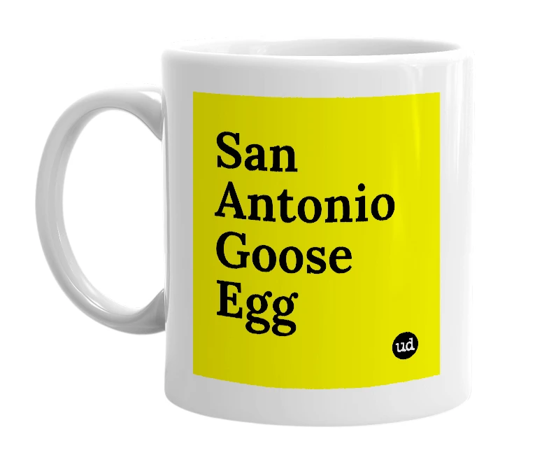 White mug with 'San Antonio Goose Egg' in bold black letters