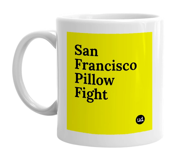 White mug with 'San Francisco Pillow Fight' in bold black letters