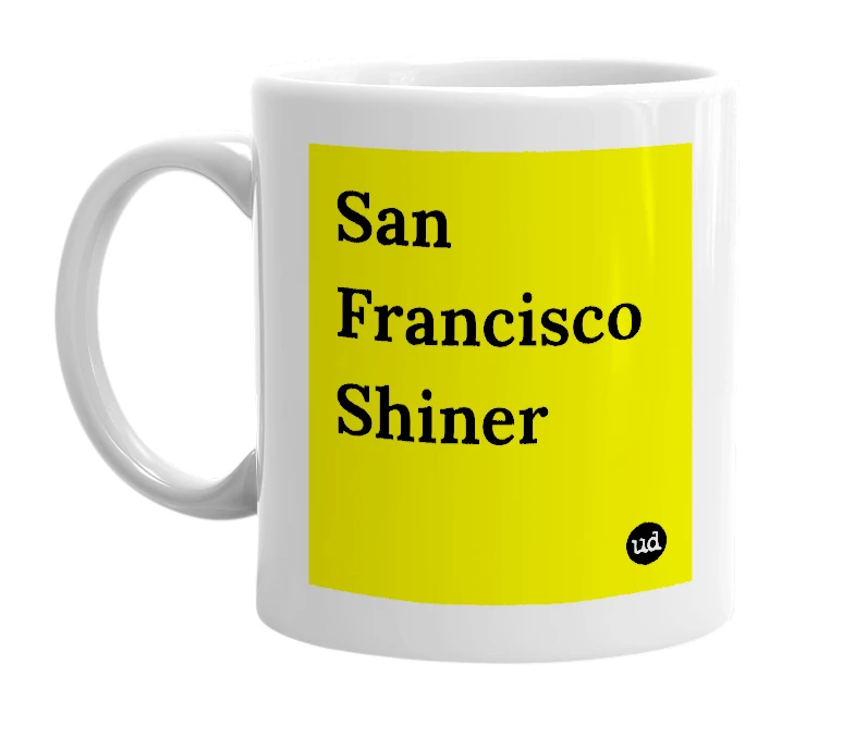 White mug with 'San Francisco Shiner' in bold black letters