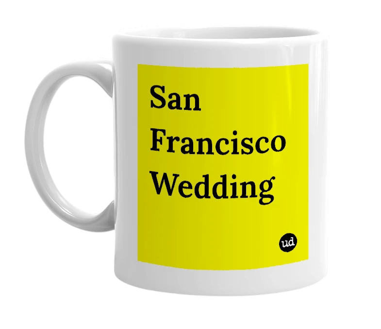 White mug with 'San Francisco Wedding' in bold black letters