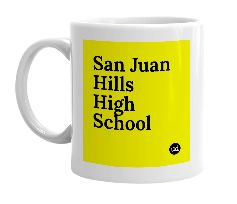 White mug with 'San Juan Hills High School' in bold black letters