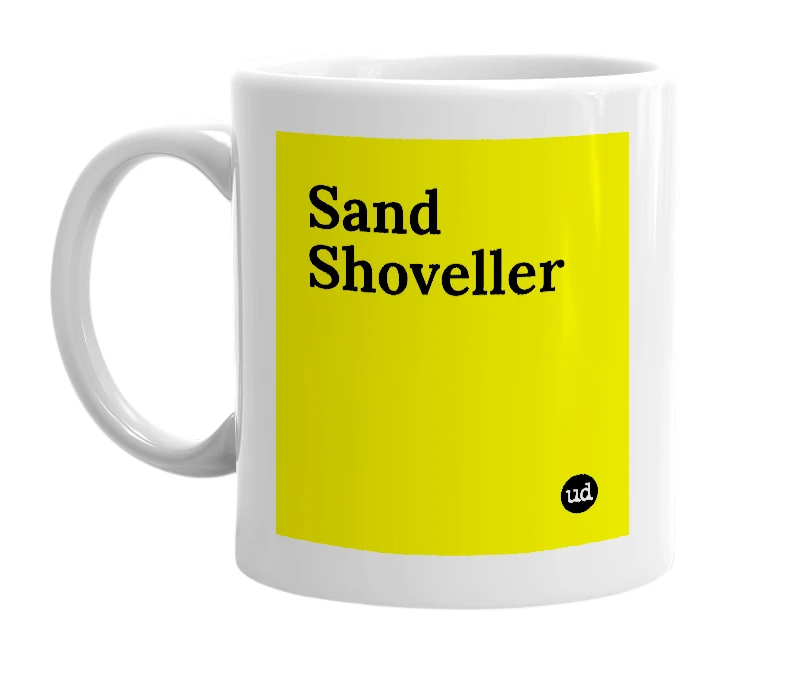White mug with 'Sand Shoveller' in bold black letters