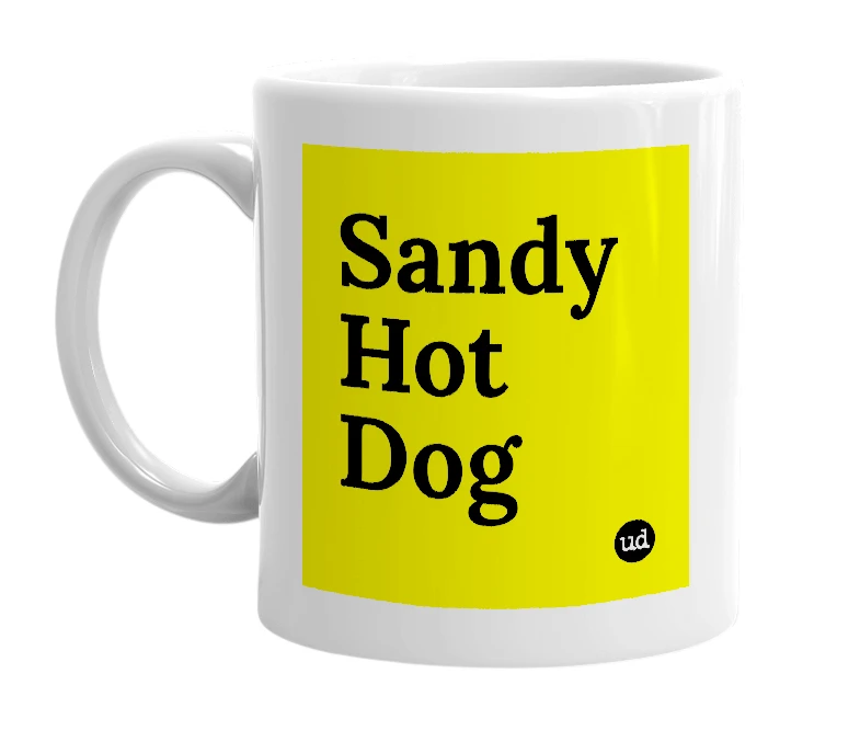 White mug with 'Sandy Hot Dog' in bold black letters