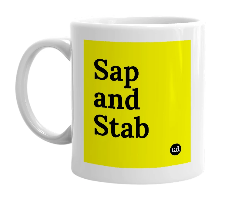 White mug with 'Sap and Stab' in bold black letters