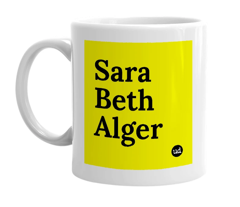 White mug with 'Sara Beth Alger' in bold black letters