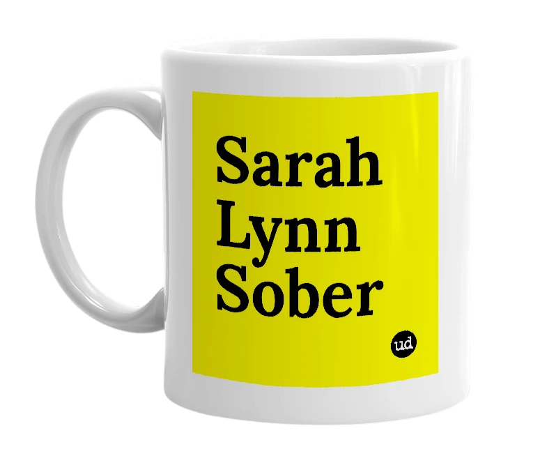 White mug with 'Sarah Lynn Sober' in bold black letters