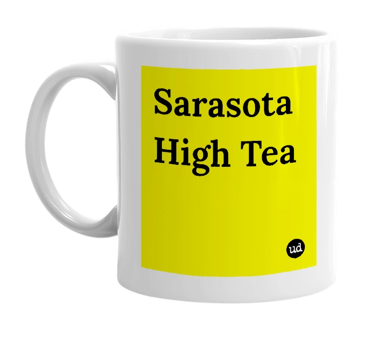 White mug with 'Sarasota High Tea' in bold black letters