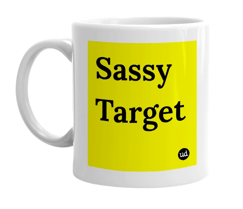 White mug with 'Sassy Target' in bold black letters