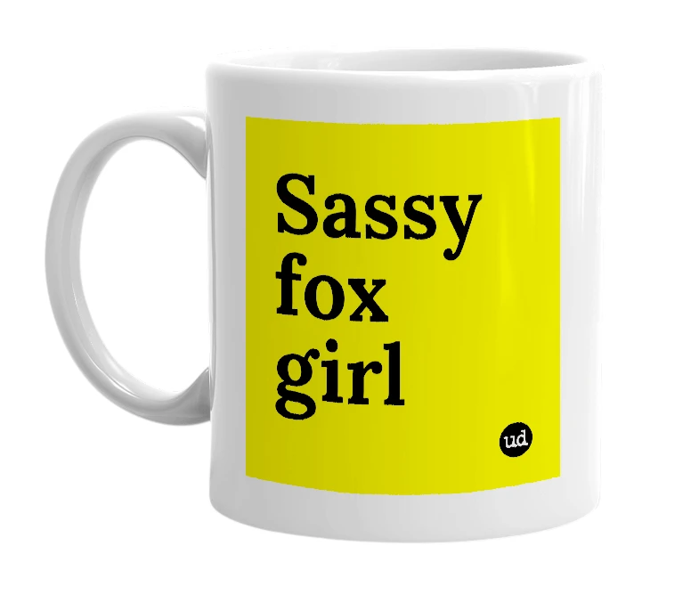 White mug with 'Sassy fox girl' in bold black letters