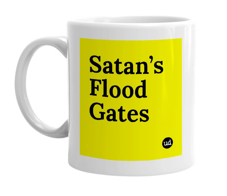 White mug with 'Satan’s Flood Gates' in bold black letters
