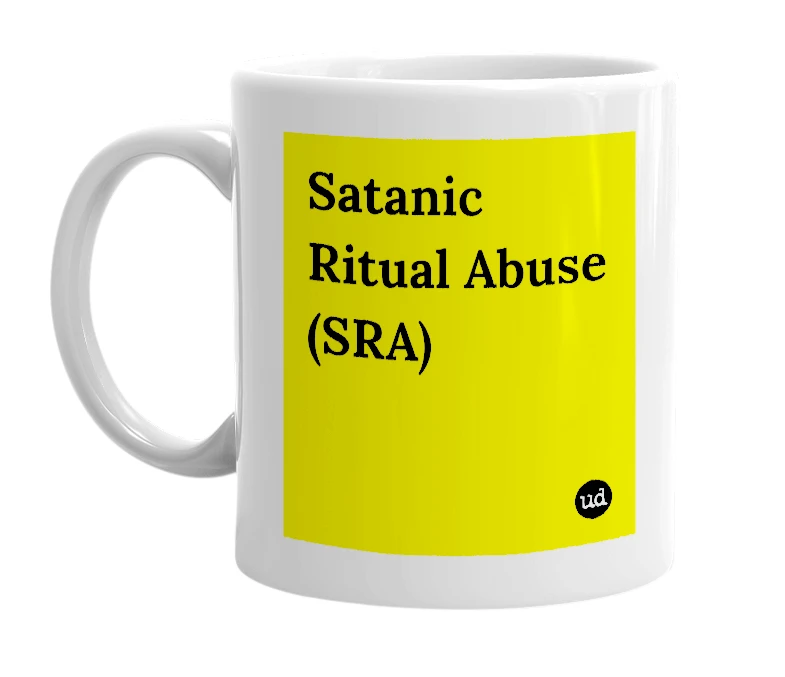 White mug with 'Satanic Ritual Abuse (SRA)' in bold black letters