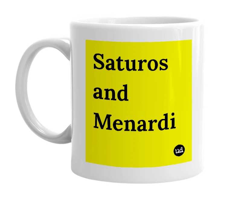 White mug with 'Saturos and Menardi' in bold black letters