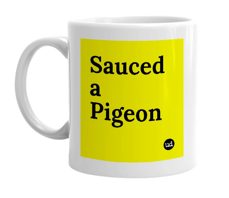 White mug with 'Sauced a Pigeon' in bold black letters