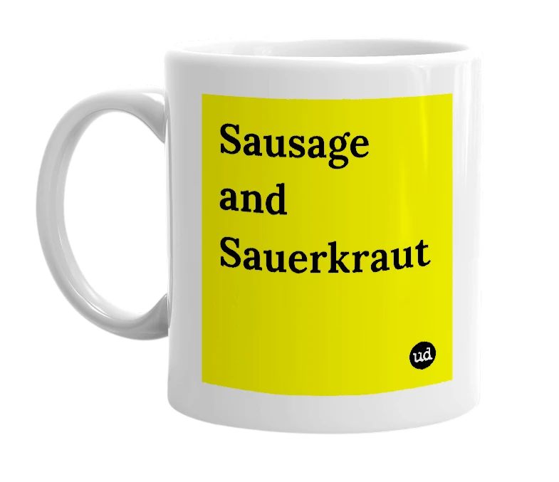 White mug with 'Sausage and Sauerkraut' in bold black letters