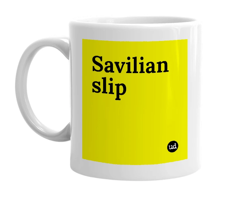 White mug with 'Savilian slip' in bold black letters