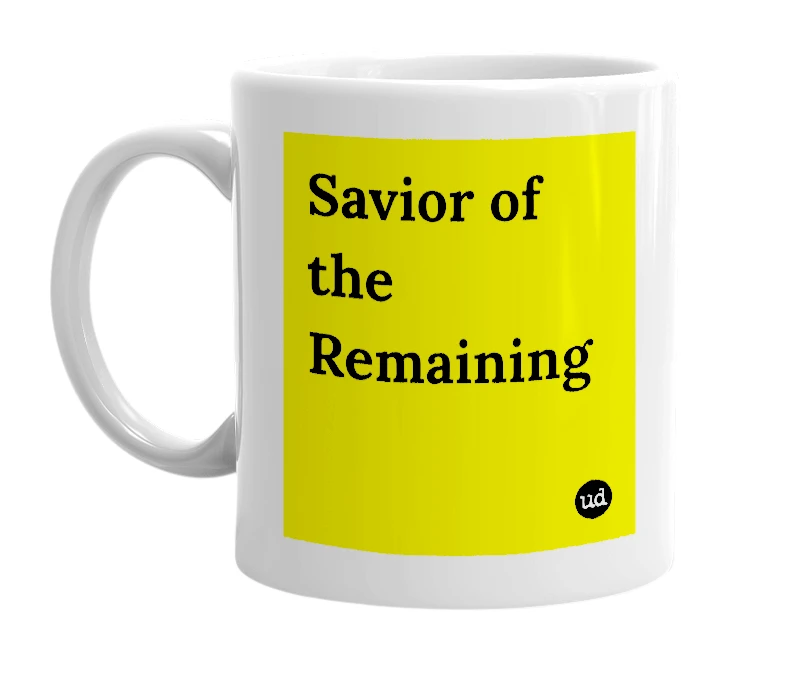 White mug with 'Savior of the Remaining' in bold black letters