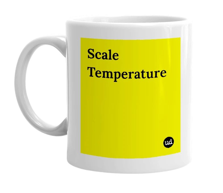 White mug with 'Scale Temperature' in bold black letters