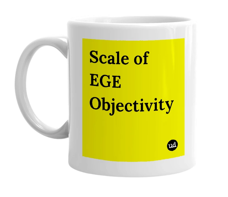White mug with 'Scale of EGE Objectivity' in bold black letters