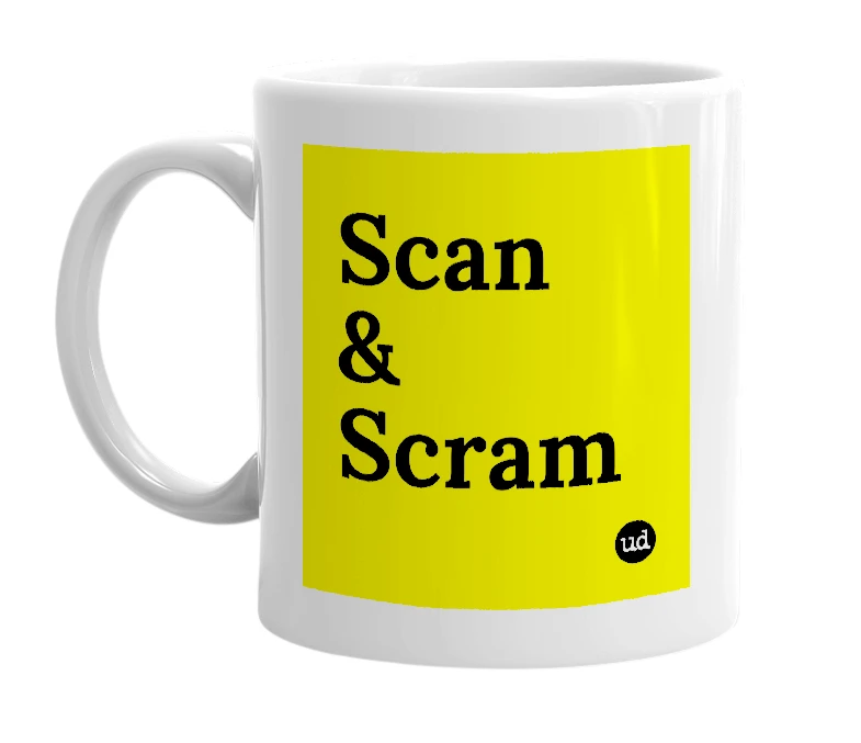 White mug with 'Scan & Scram' in bold black letters