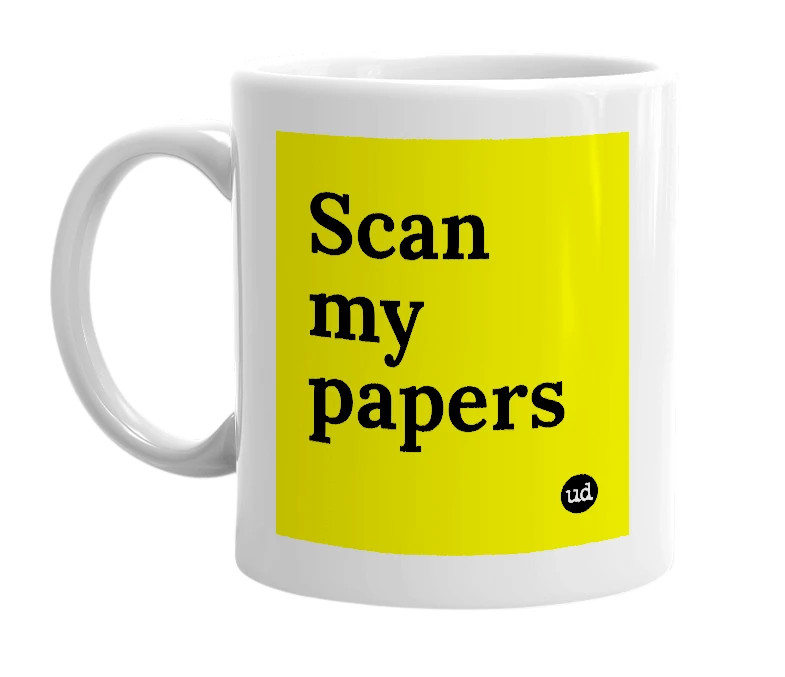 White mug with 'Scan my papers' in bold black letters
