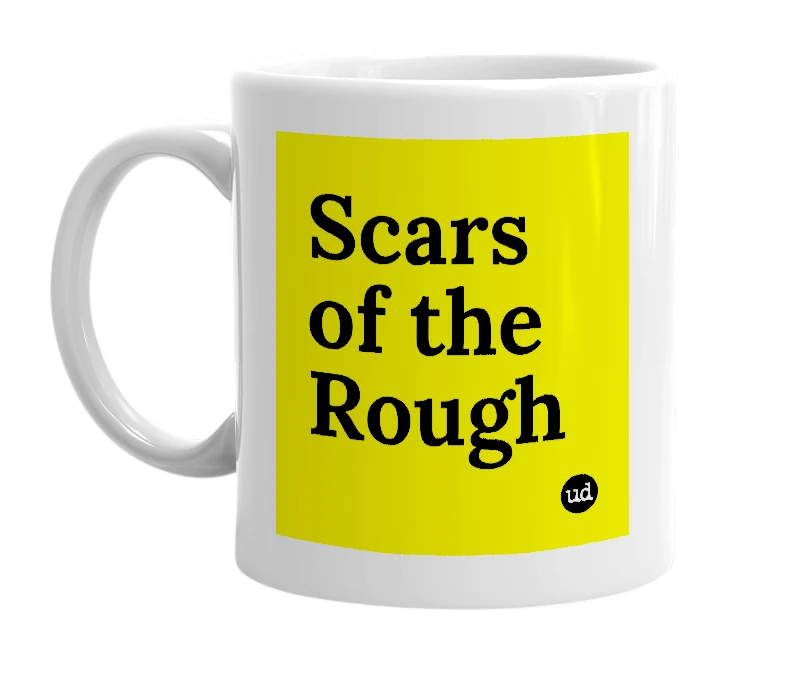White mug with 'Scars of the Rough' in bold black letters