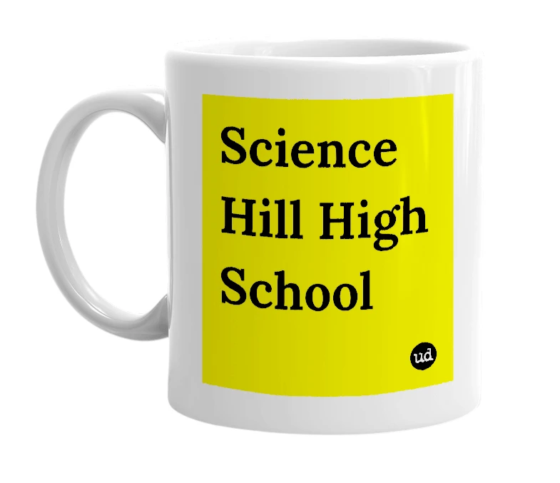 White mug with 'Science Hill High School' in bold black letters
