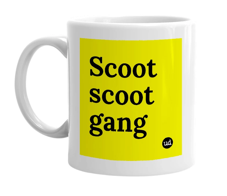 White mug with 'Scoot scoot gang' in bold black letters
