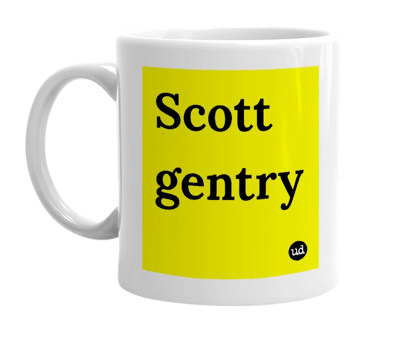 White mug with 'Scott gentry' in bold black letters