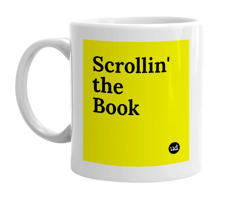 White mug with 'Scrollin' the Book' in bold black letters