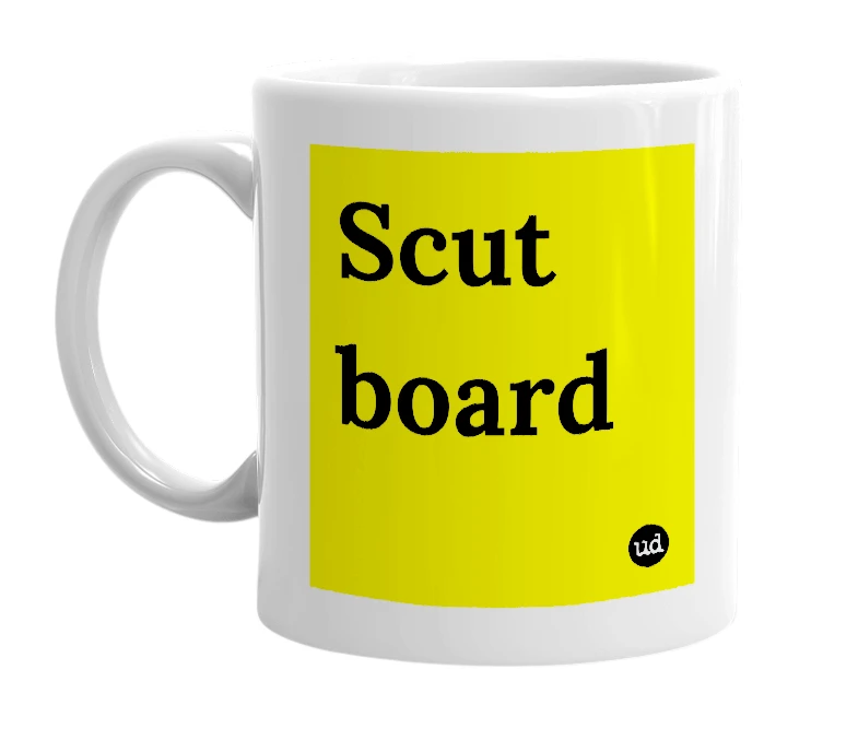 White mug with 'Scut board' in bold black letters