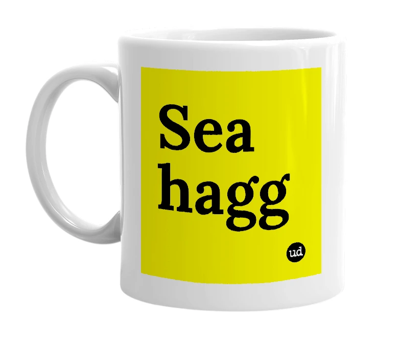 White mug with 'Sea hagg' in bold black letters