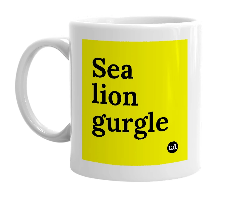 White mug with 'Sea lion gurgle' in bold black letters