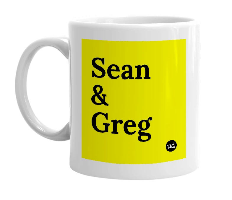 White mug with 'Sean & Greg' in bold black letters