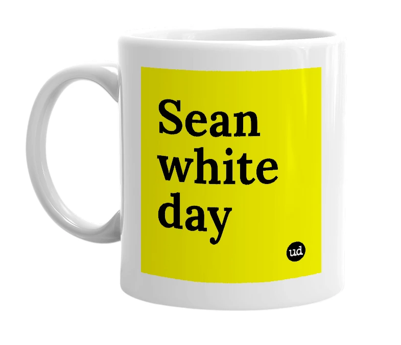 White mug with 'Sean white day' in bold black letters